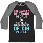 The Safety Of Trans People Baseball Tee