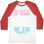 The Safety Of Trans People Baseball Tee