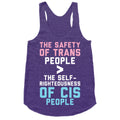 The Safety Of Trans People Racerback Tank