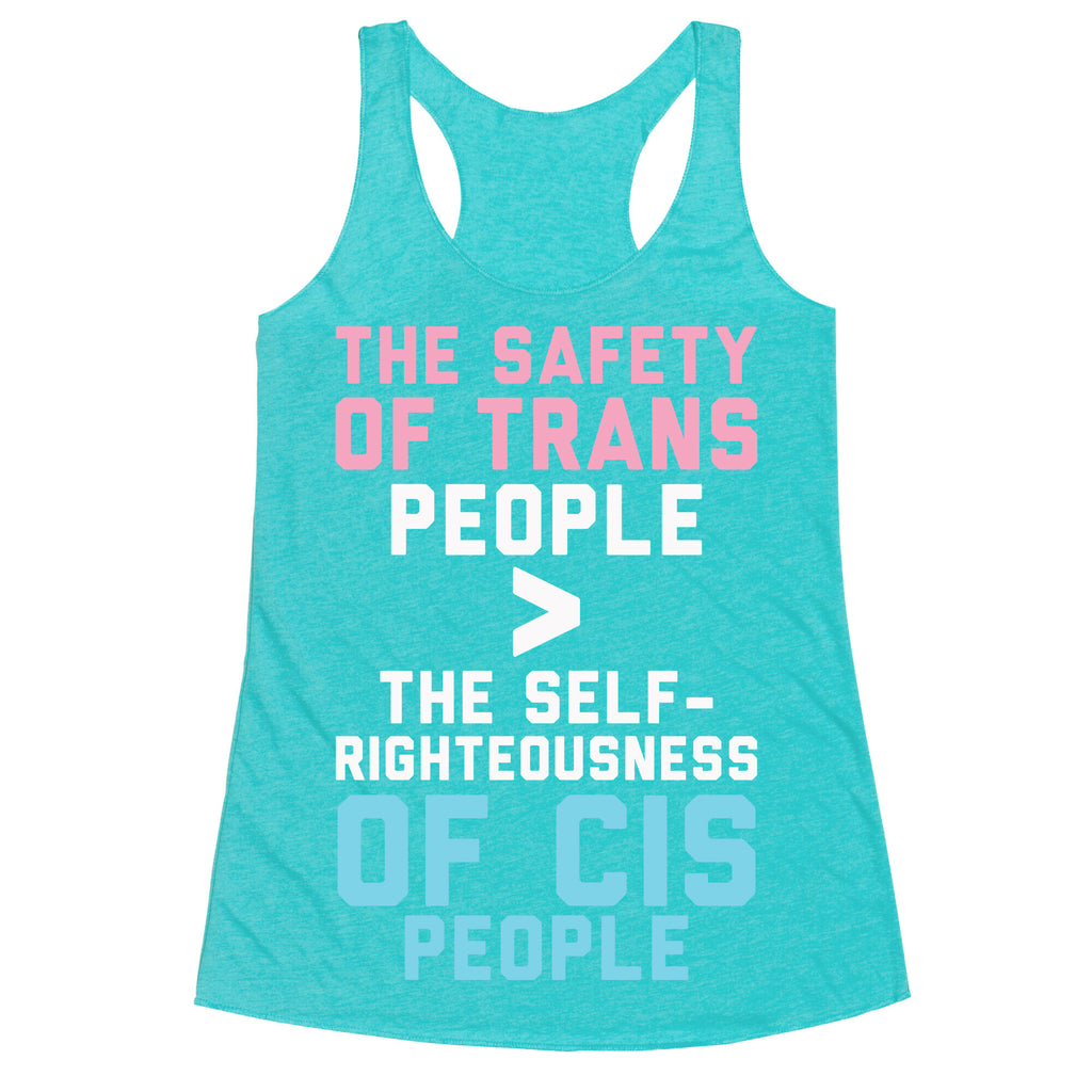 The Safety Of Trans People Racerback Tank