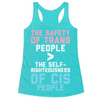The Safety Of Trans People Racerback Tank
