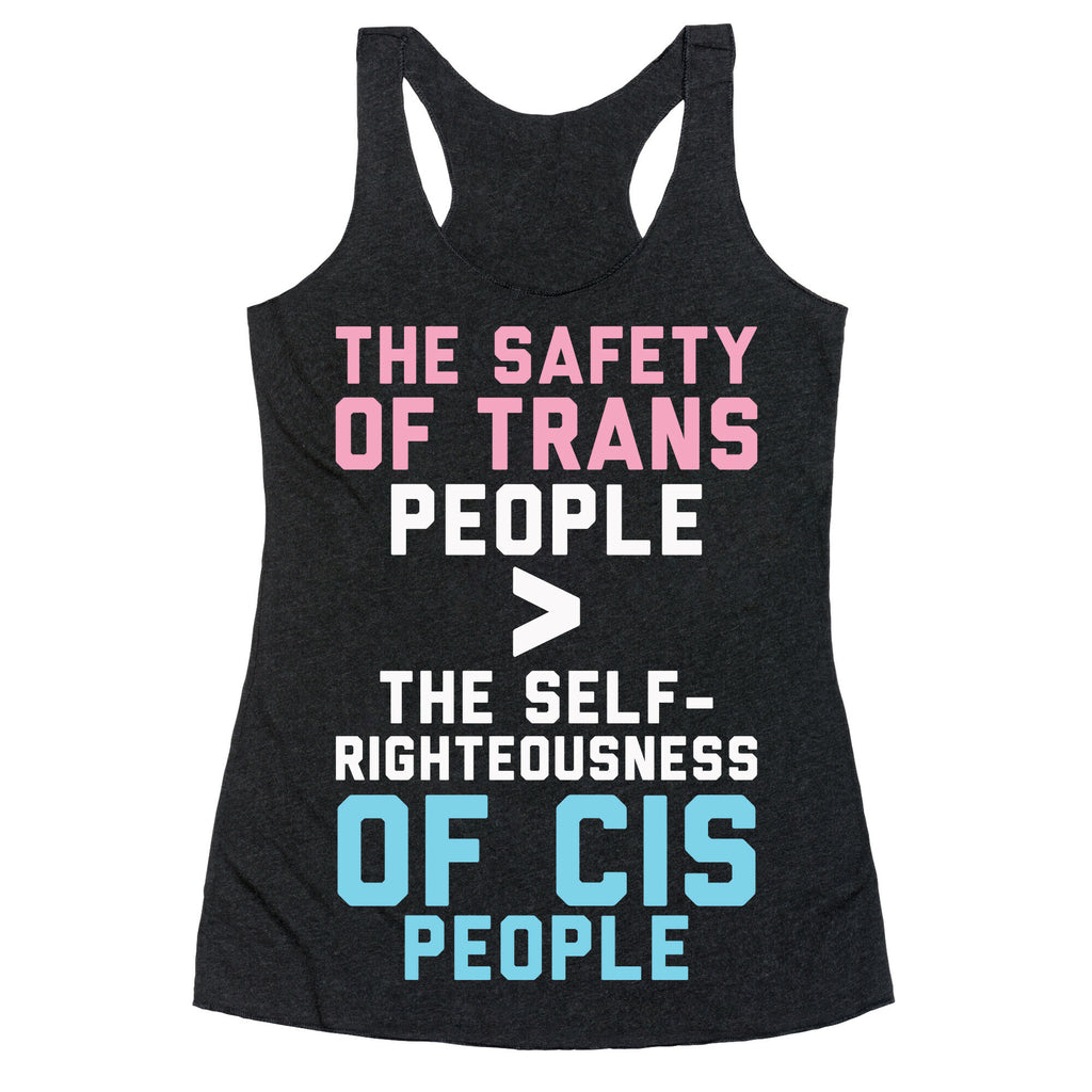 The Safety Of Trans People Racerback Tank