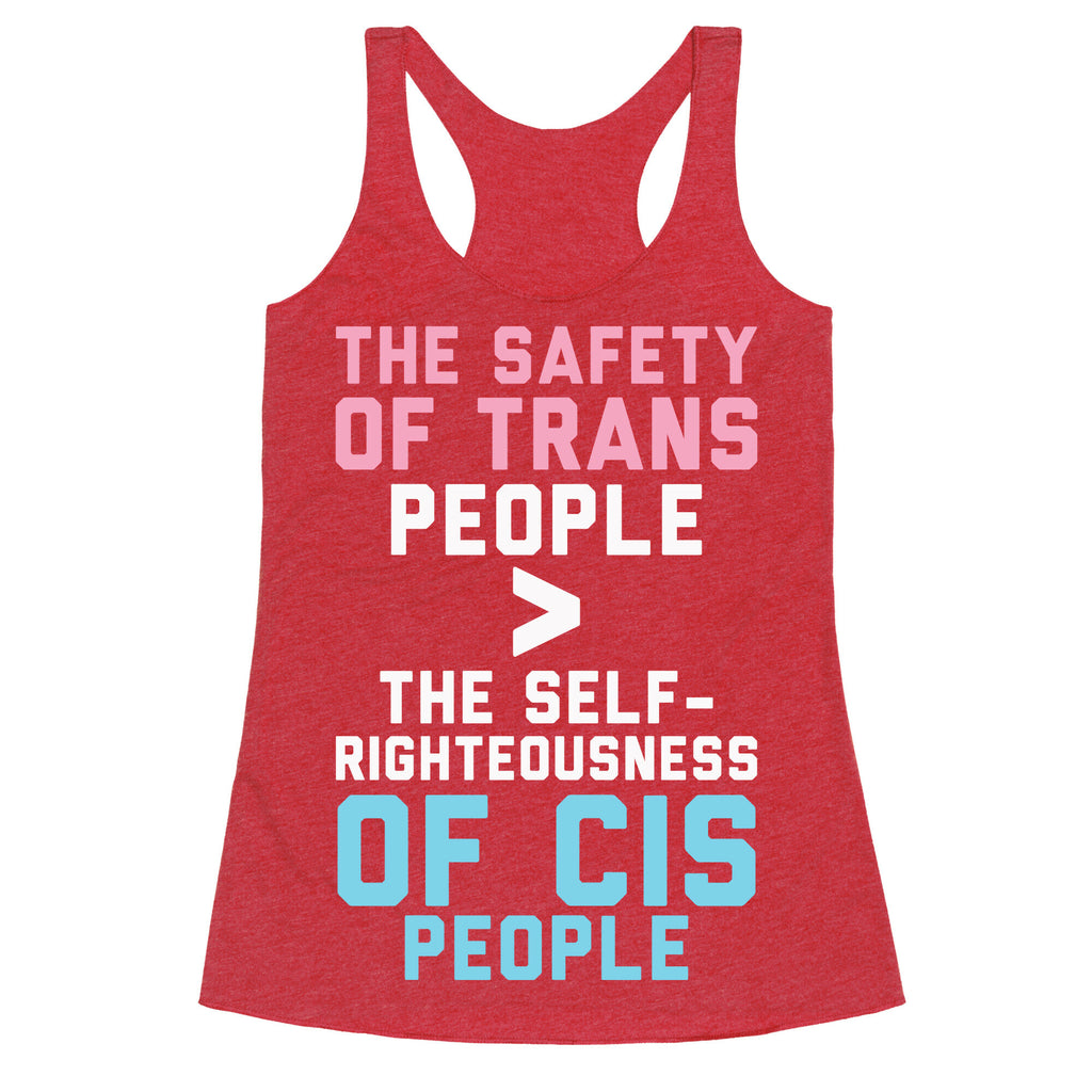 The Safety Of Trans People Racerback Tank