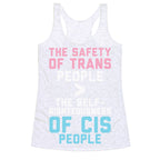 The Safety Of Trans People Racerback Tank