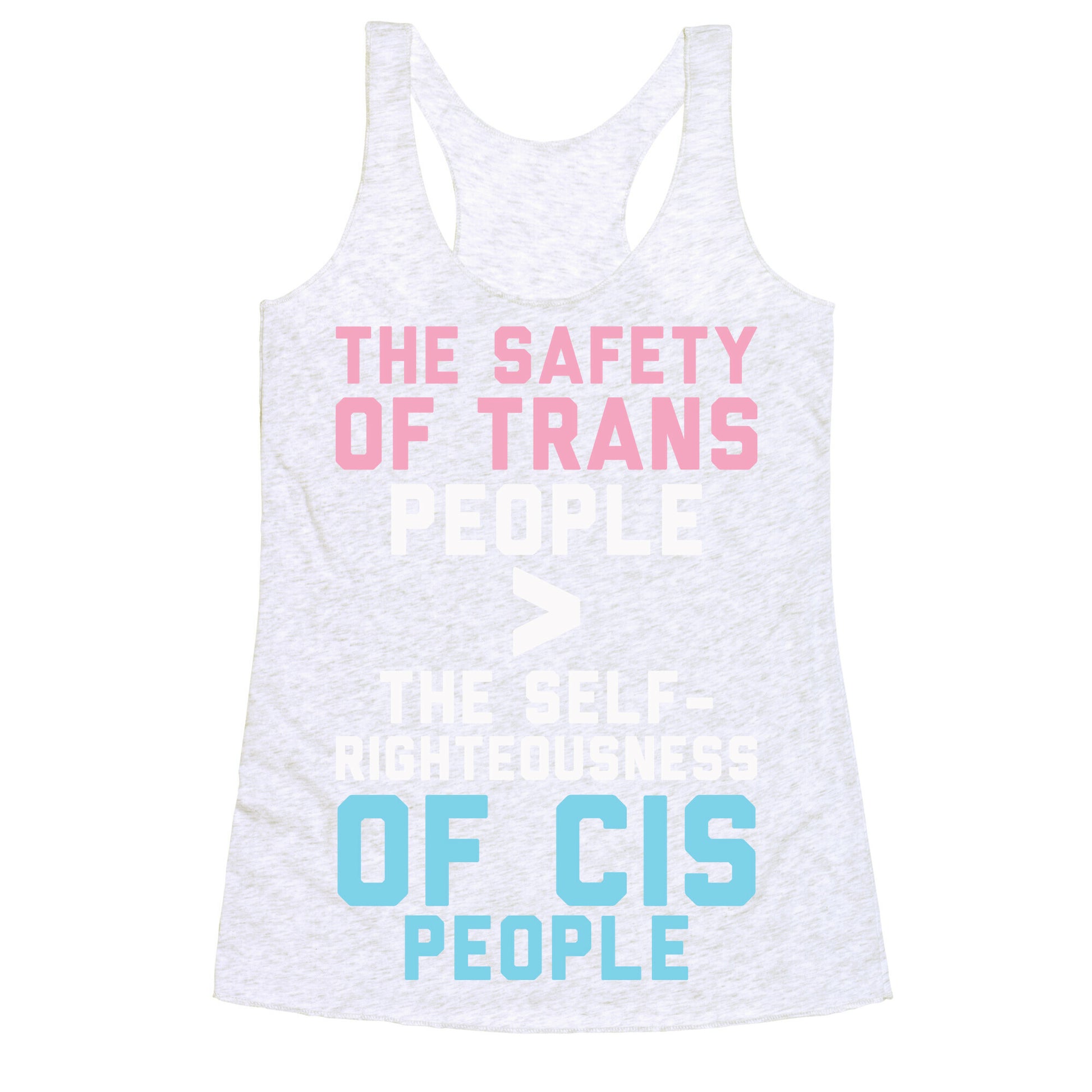 The Safety Of Trans People Racerback Tank