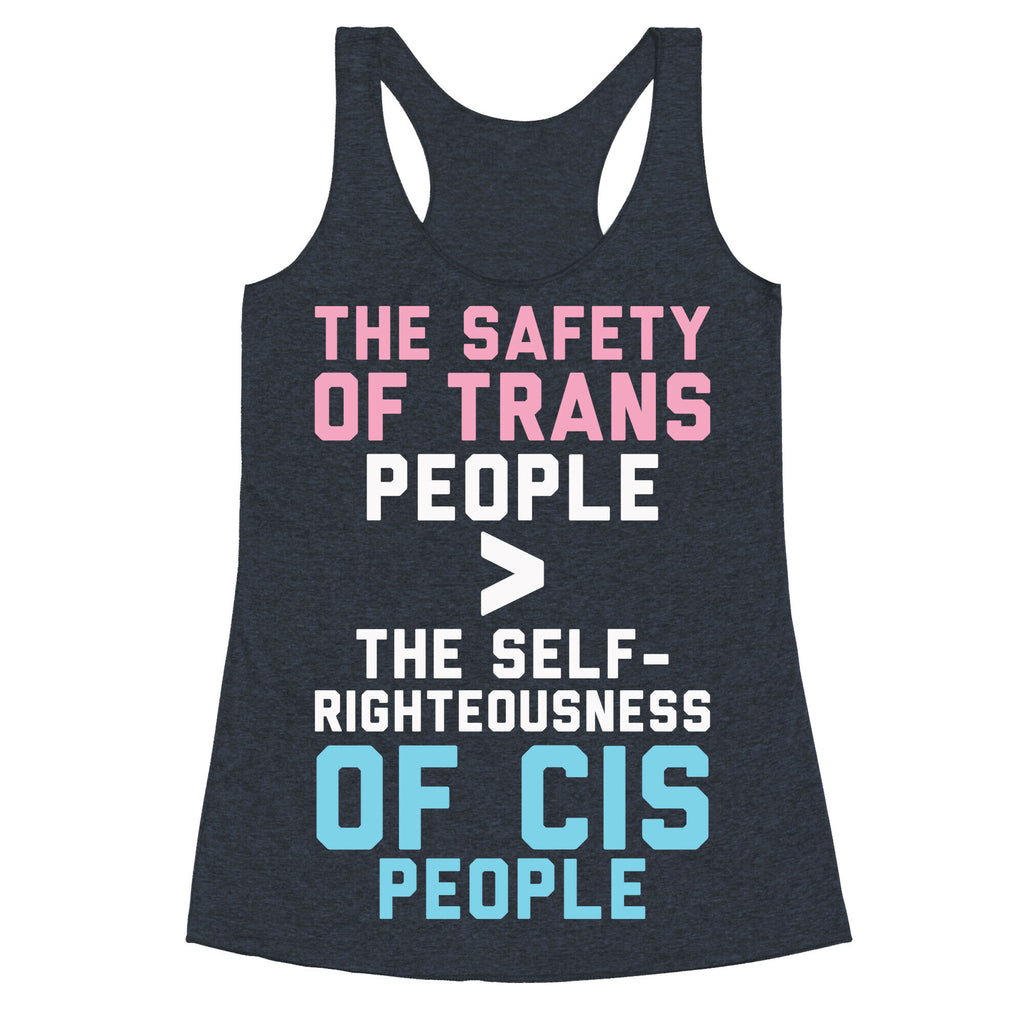The Safety Of Trans People Racerback Tank