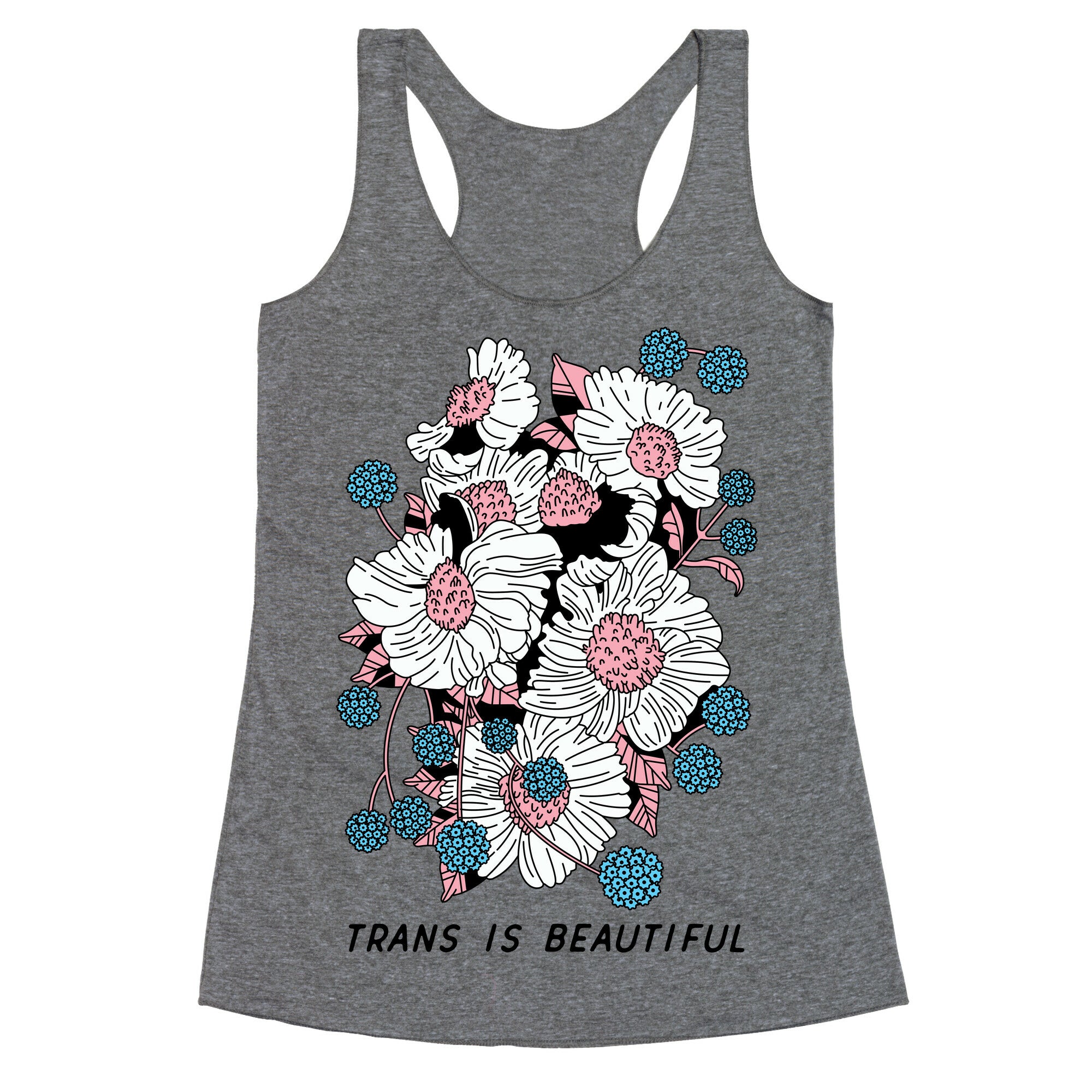 Trans is beautiful Racerback Tank