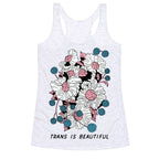 Trans is beautiful Racerback Tank