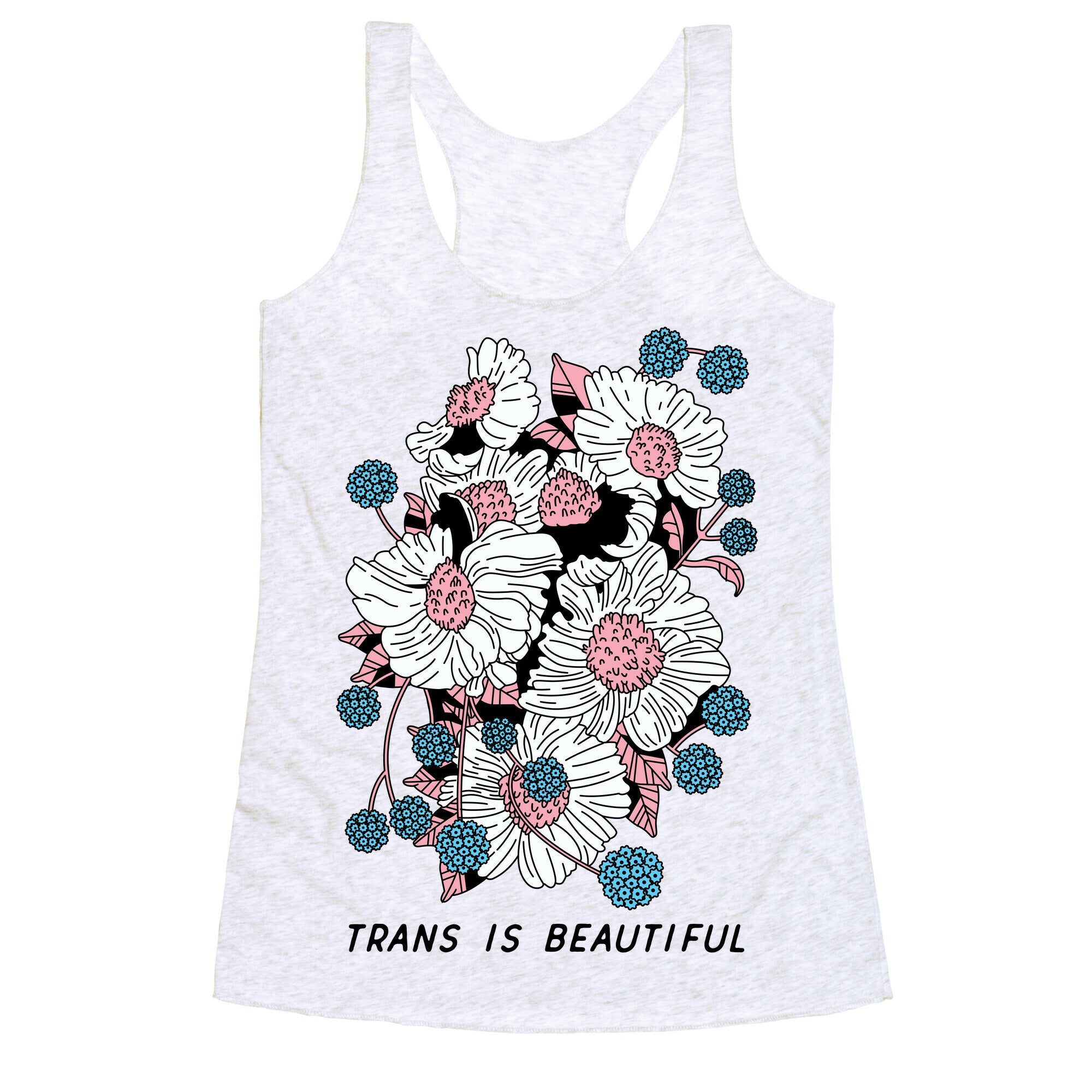 Trans is beautiful Racerback Tank