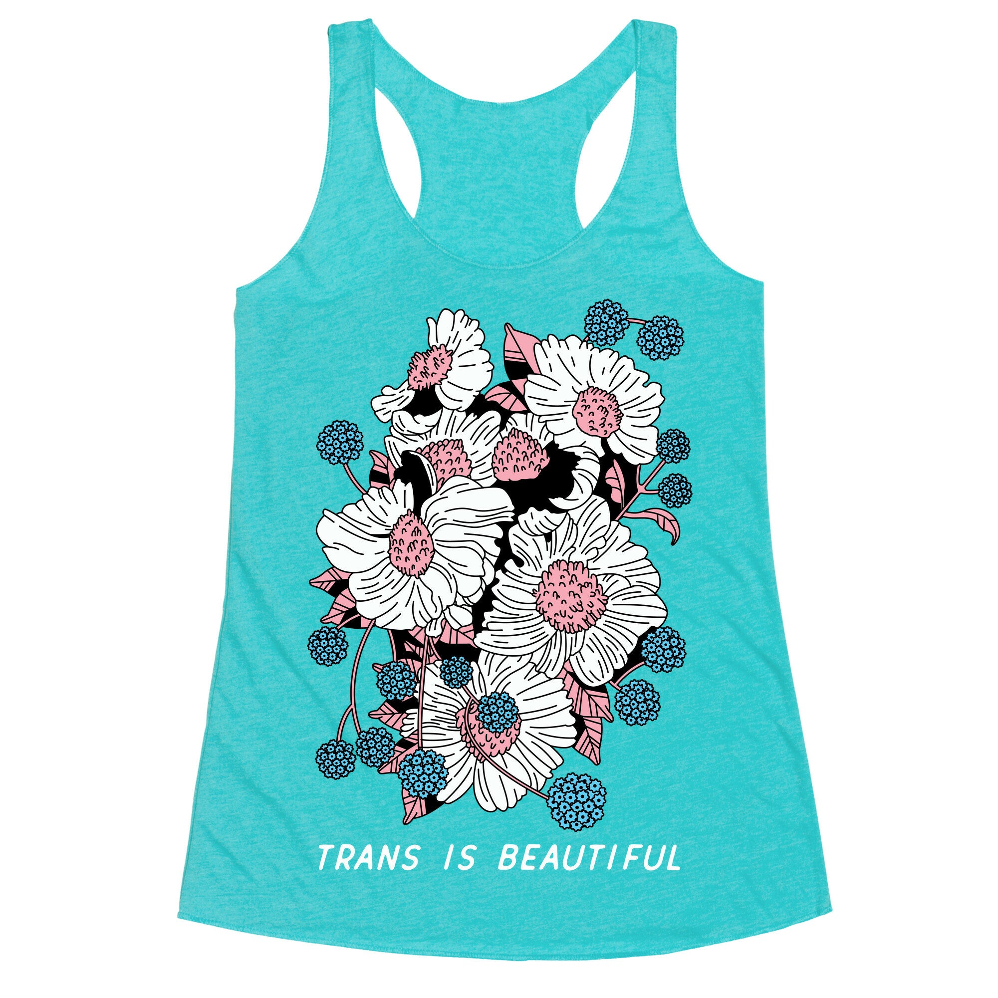 Trans is beautiful Racerback Tank