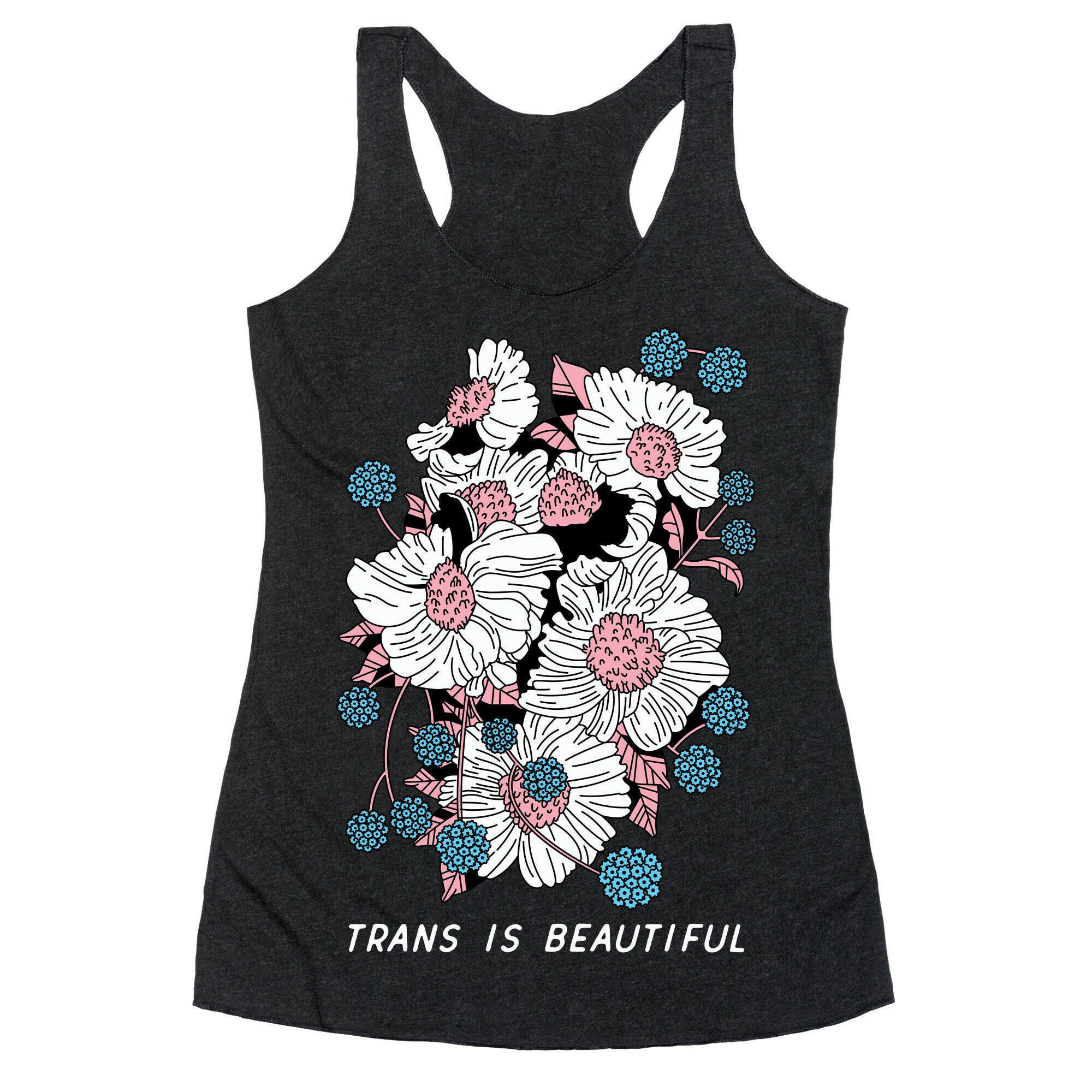 Trans is beautiful Racerback Tank