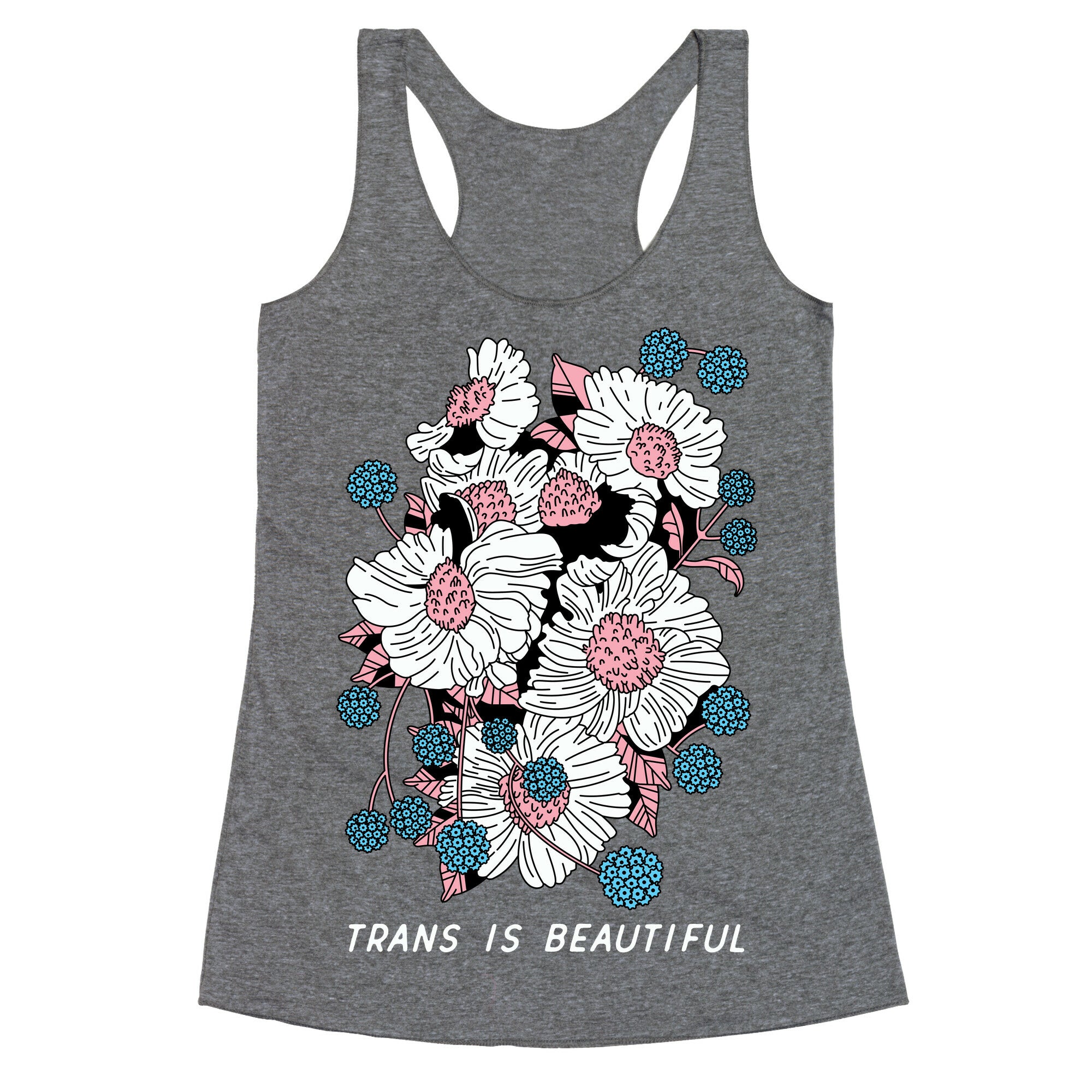 Trans is beautiful Racerback Tank
