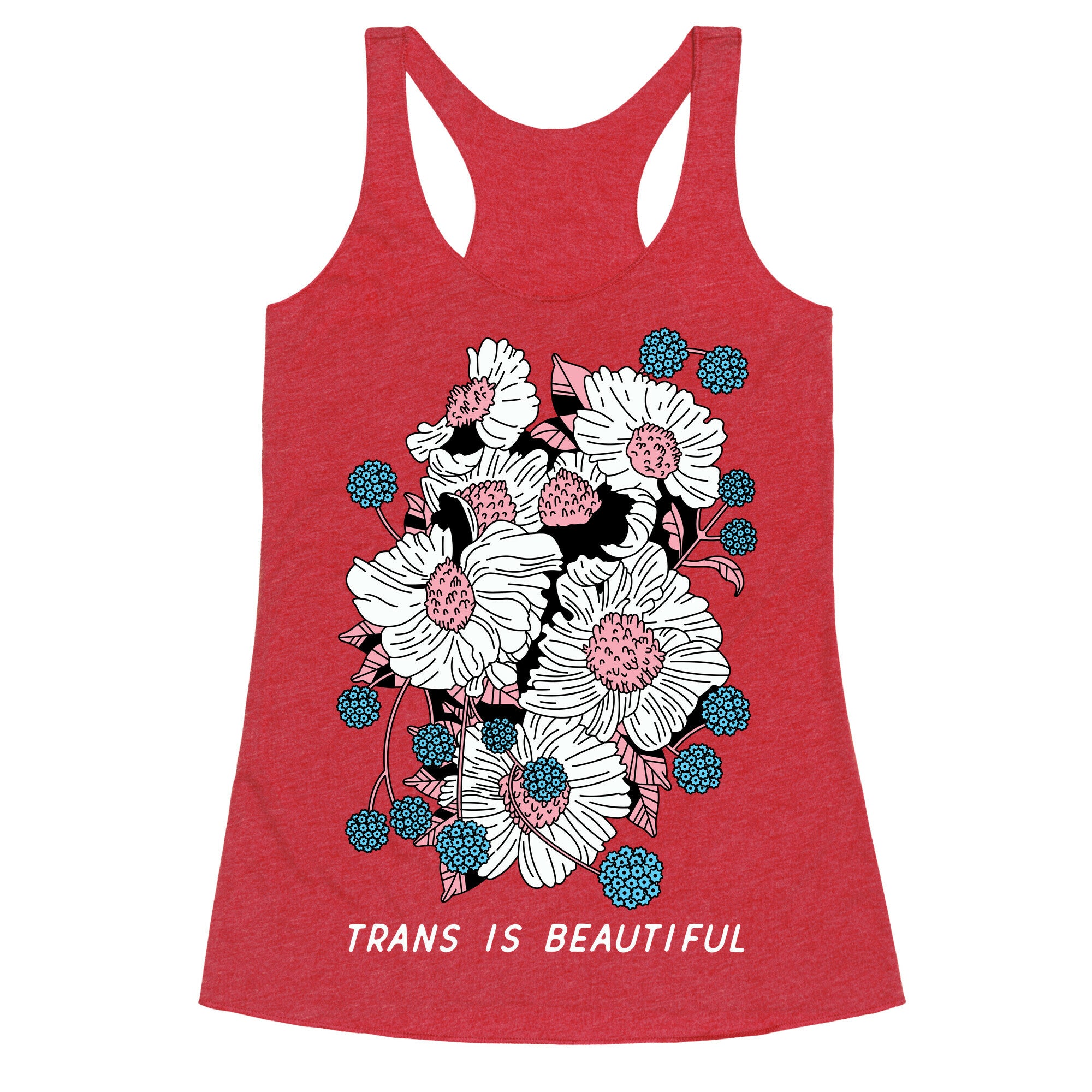 Trans is beautiful Racerback Tank