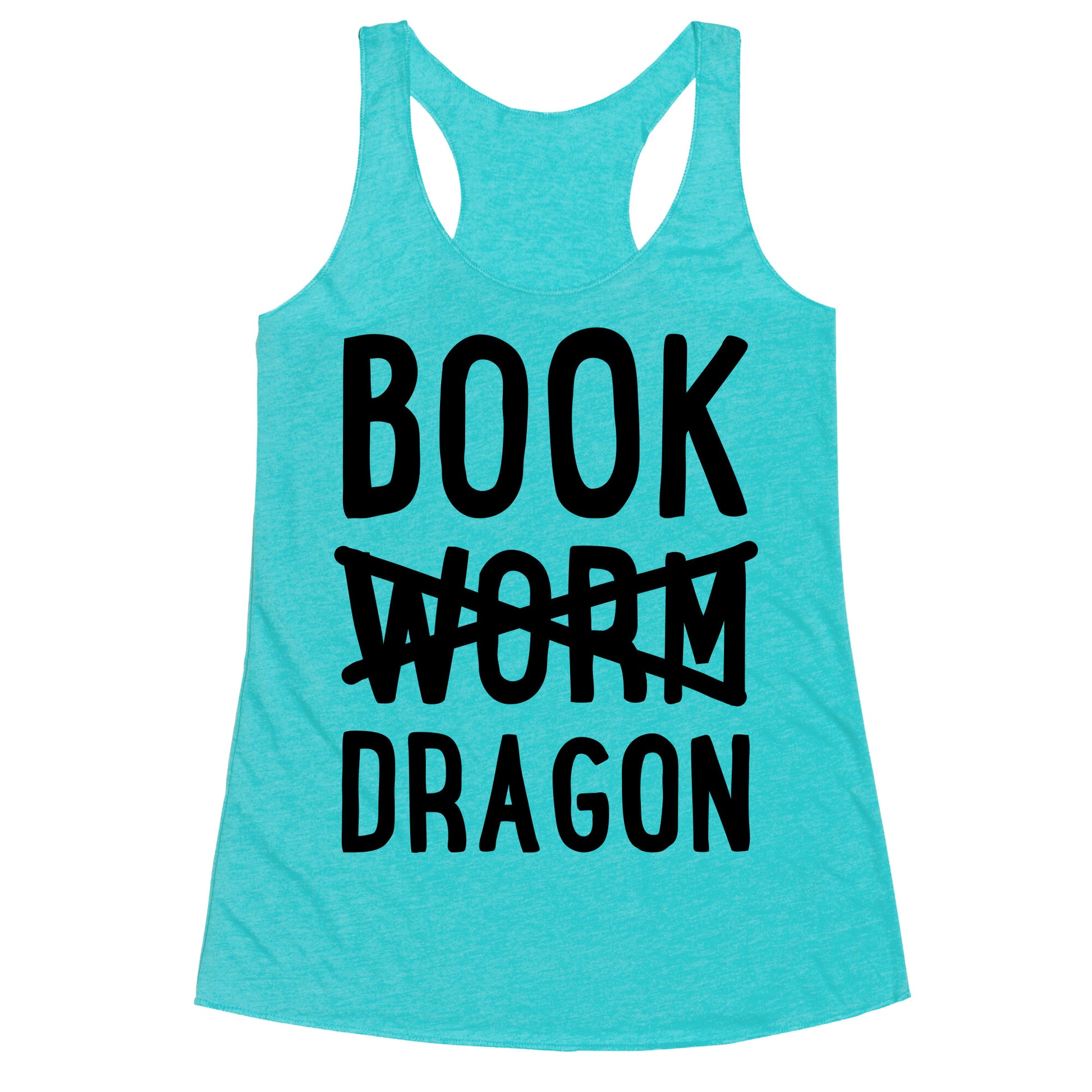 Book Dragon Not Book Worm Racerback Tank