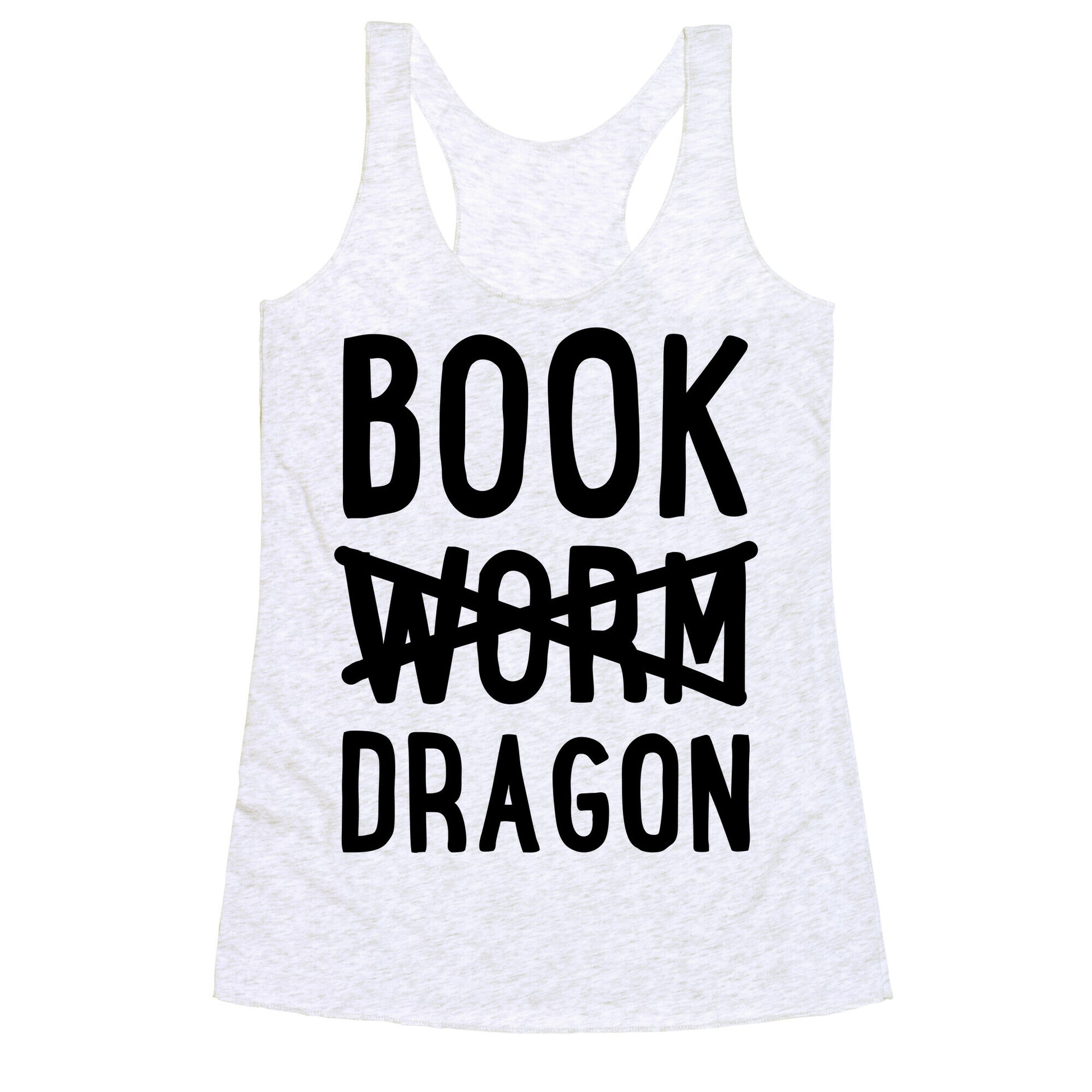 Book Dragon Not Book Worm Racerback Tank