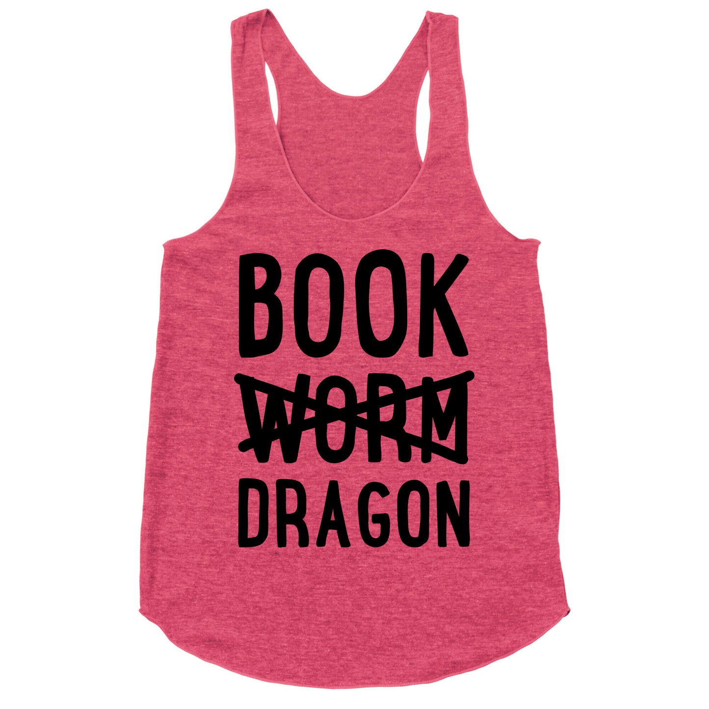 Book Dragon Not Book Worm Racerback Tank