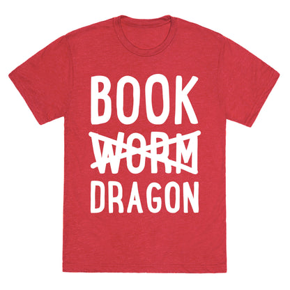 Book Dragon Not Book Worm Unisex Triblend Tee