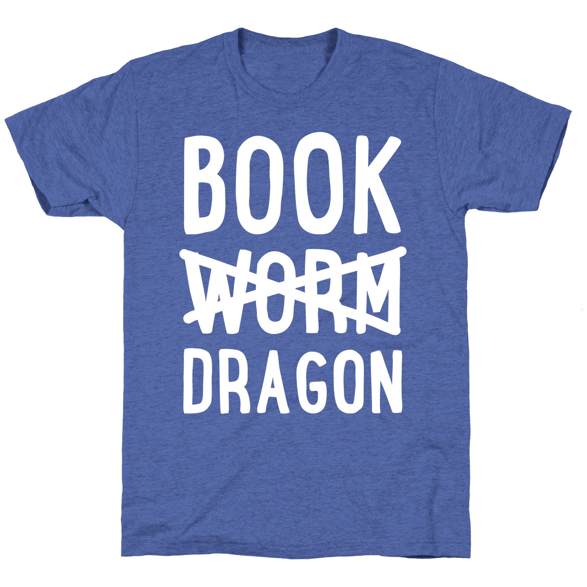 Book Dragon Not Book Worm Unisex Triblend Tee