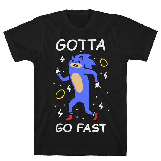Gotta Go Fast T-Shirt