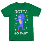 Gotta Go Fast T-Shirt