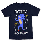 Gotta Go Fast T-Shirt
