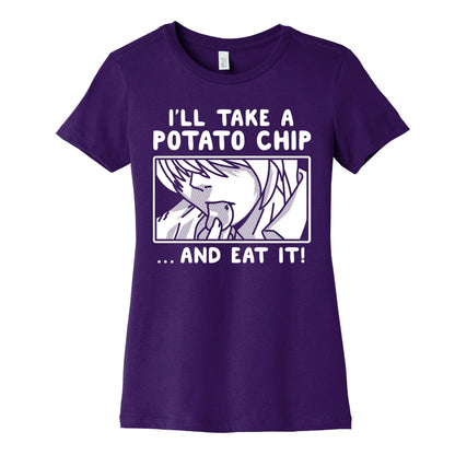 I'll Take a Potato Chip And Eat It Women's Cotton Tee