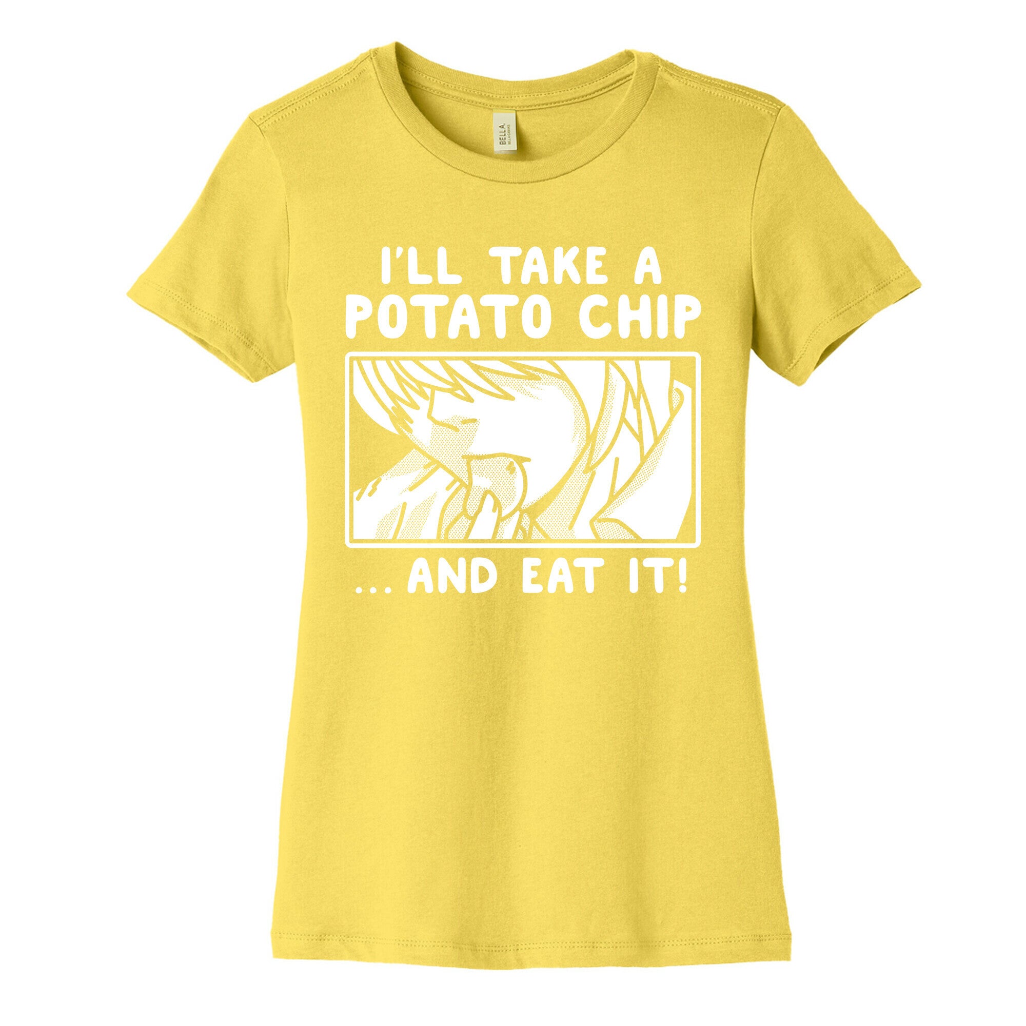 I'll Take a Potato Chip And Eat It Women's Cotton Tee