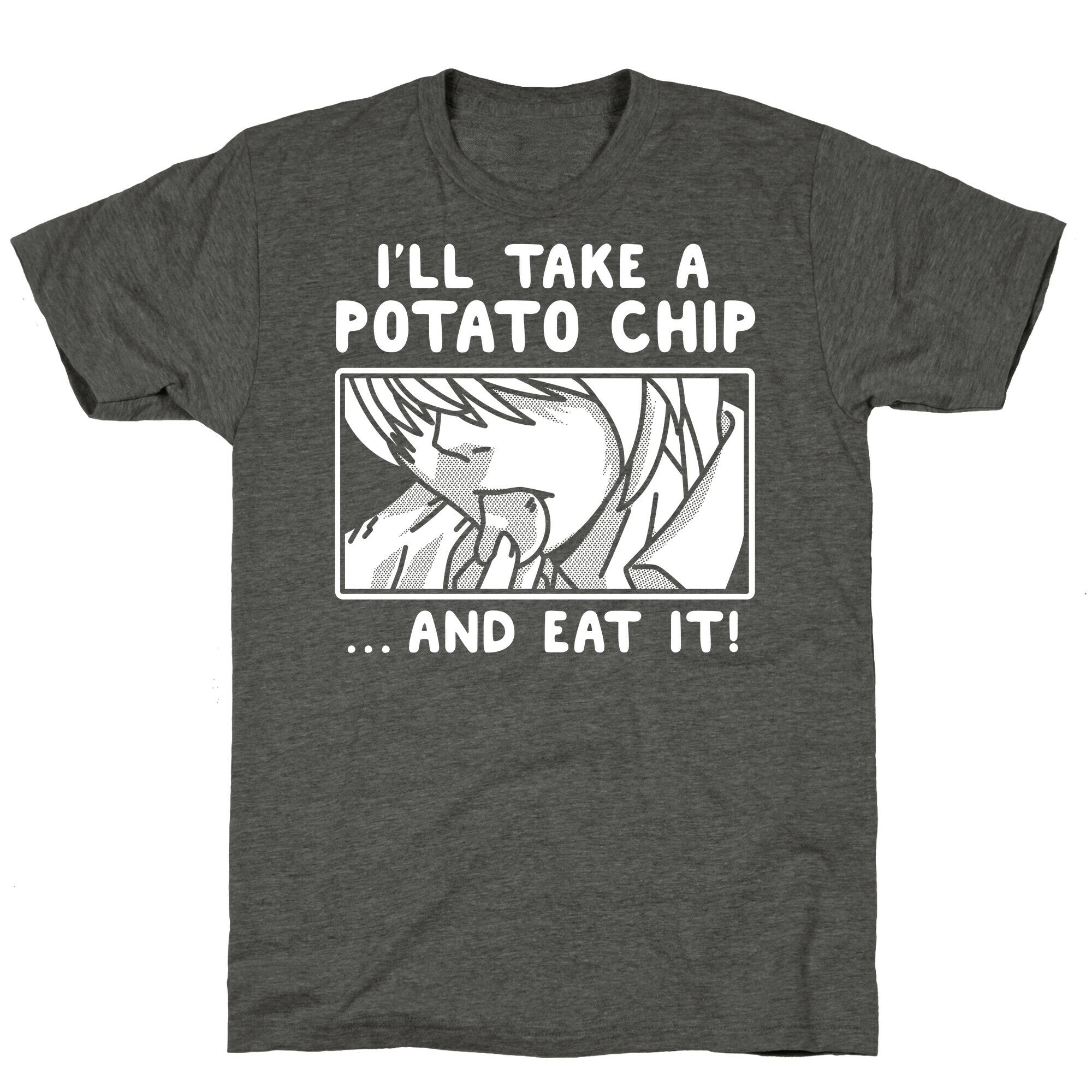 I'll Take a Potato Chip And Eat It Unisex Triblend Tee