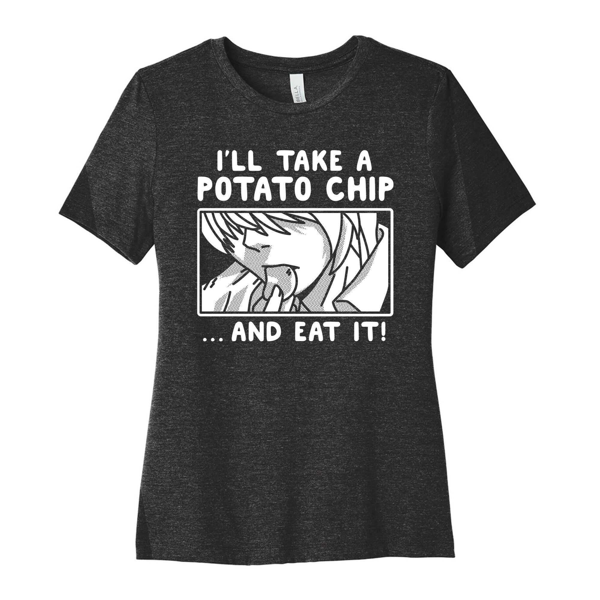 I'll Take a Potato Chip And Eat It Women's Cotton Tee