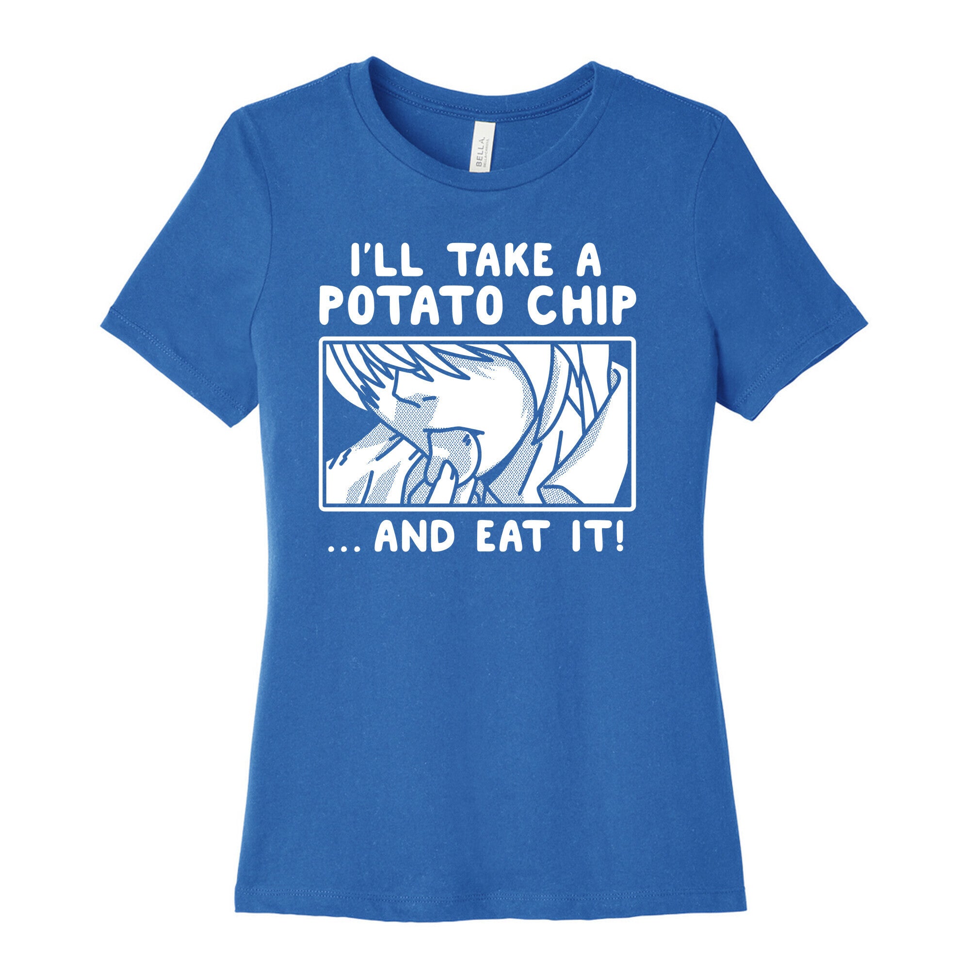 I'll Take a Potato Chip And Eat It Women's Cotton Tee