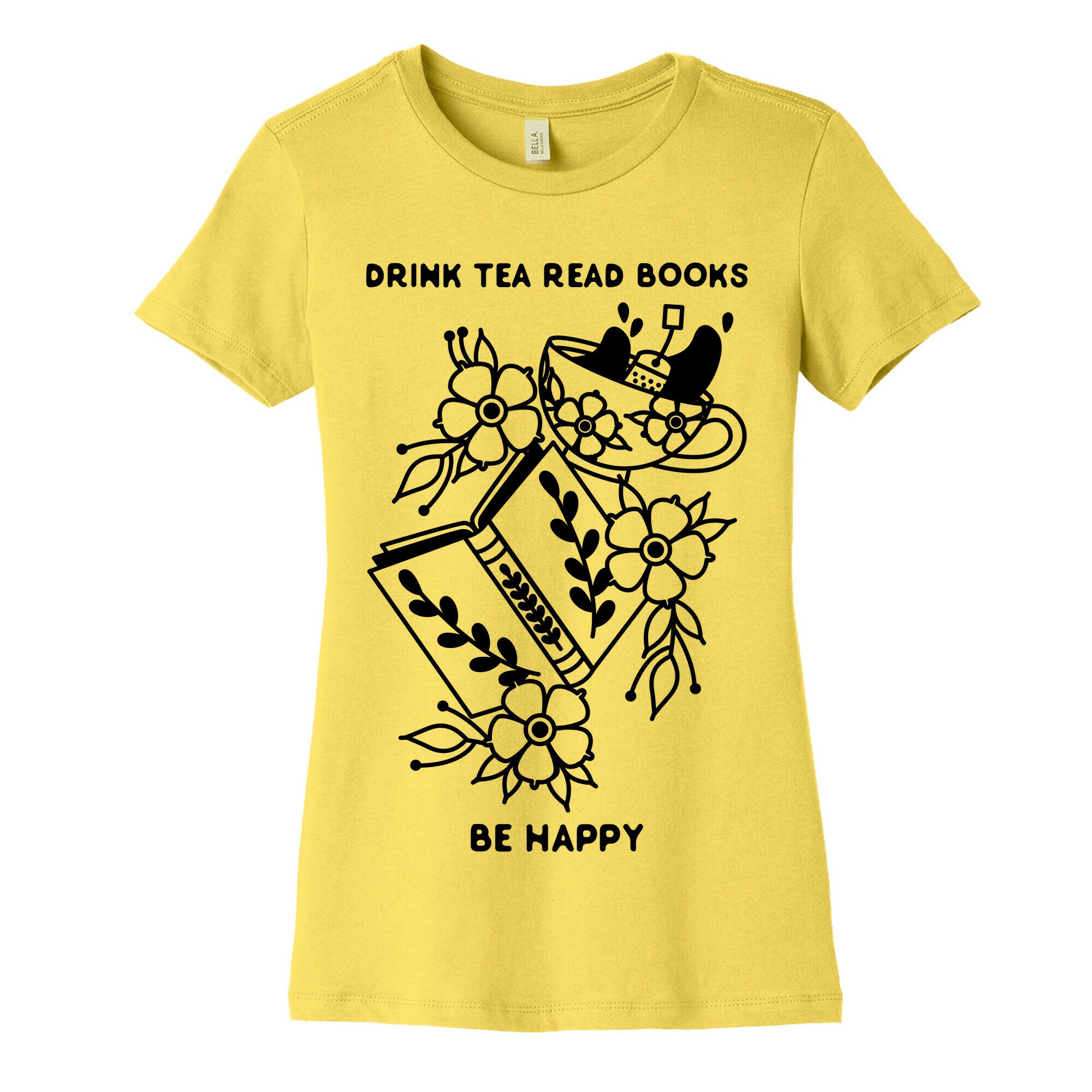 Drink Tea Read Books Be Happy Women's Cotton Tee