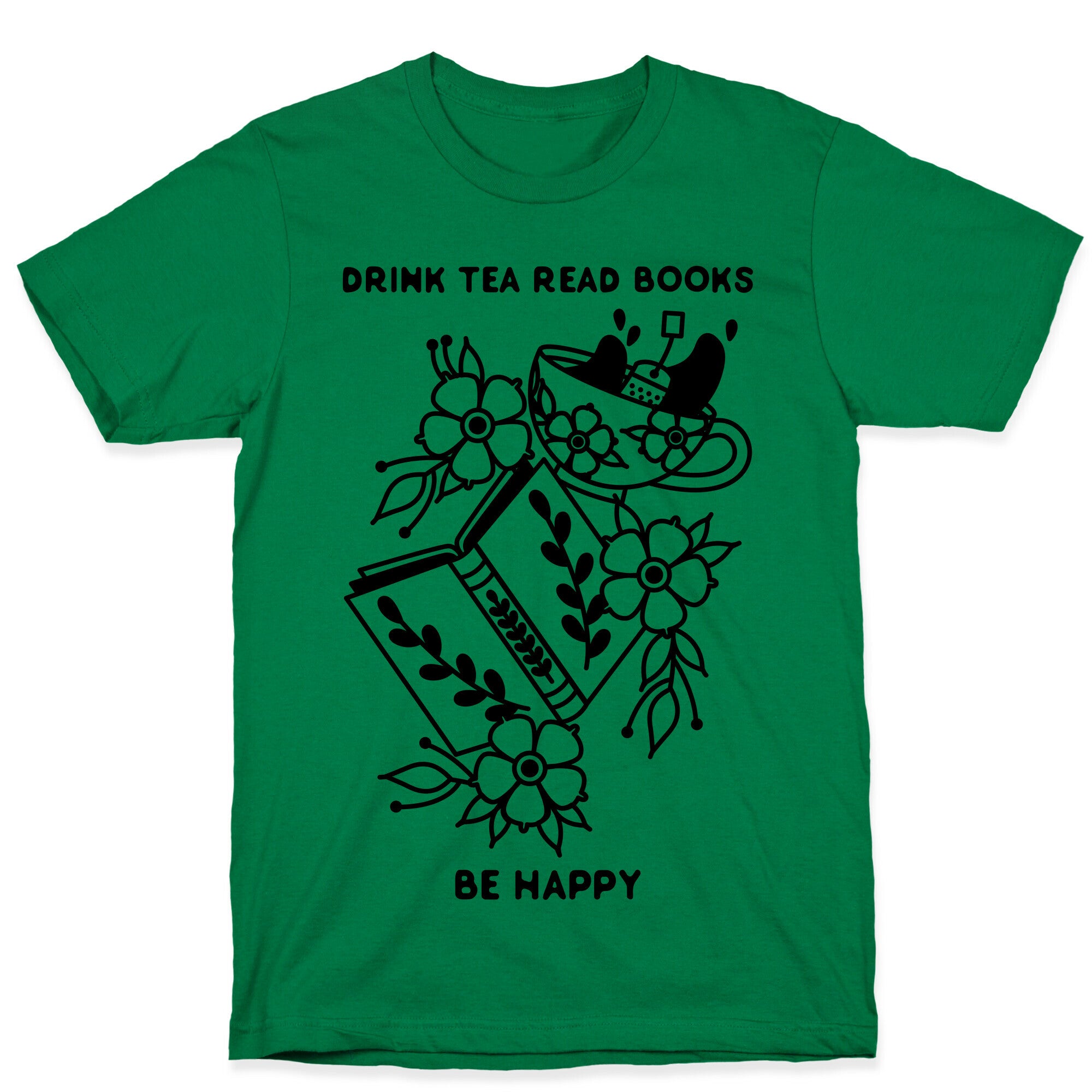 Drink Tea Read Books Be Happy T-Shirt