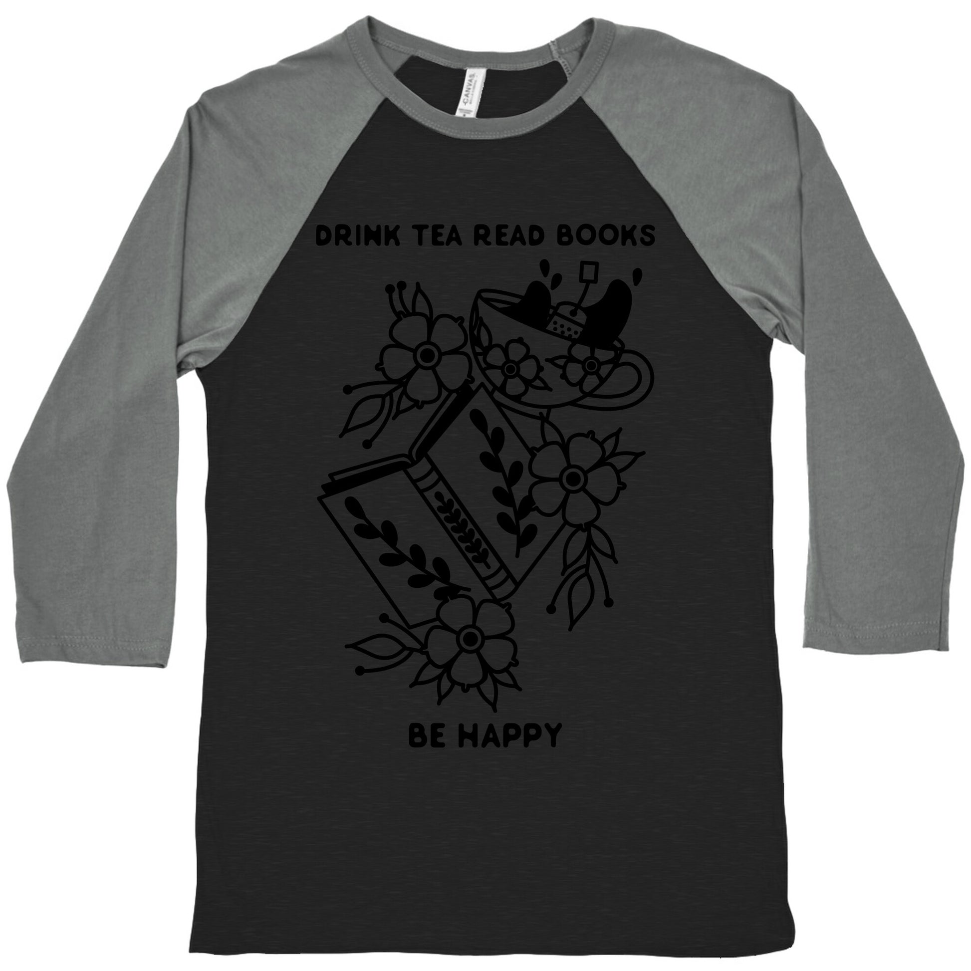 Drink Tea Read Books Be Happy Baseball Tee