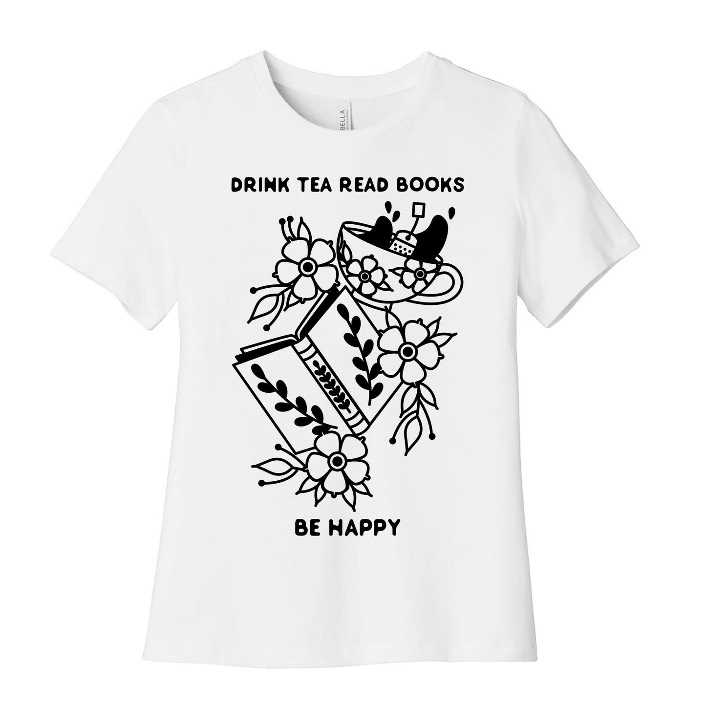 Drink Tea Read Books Be Happy Women's Cotton Tee