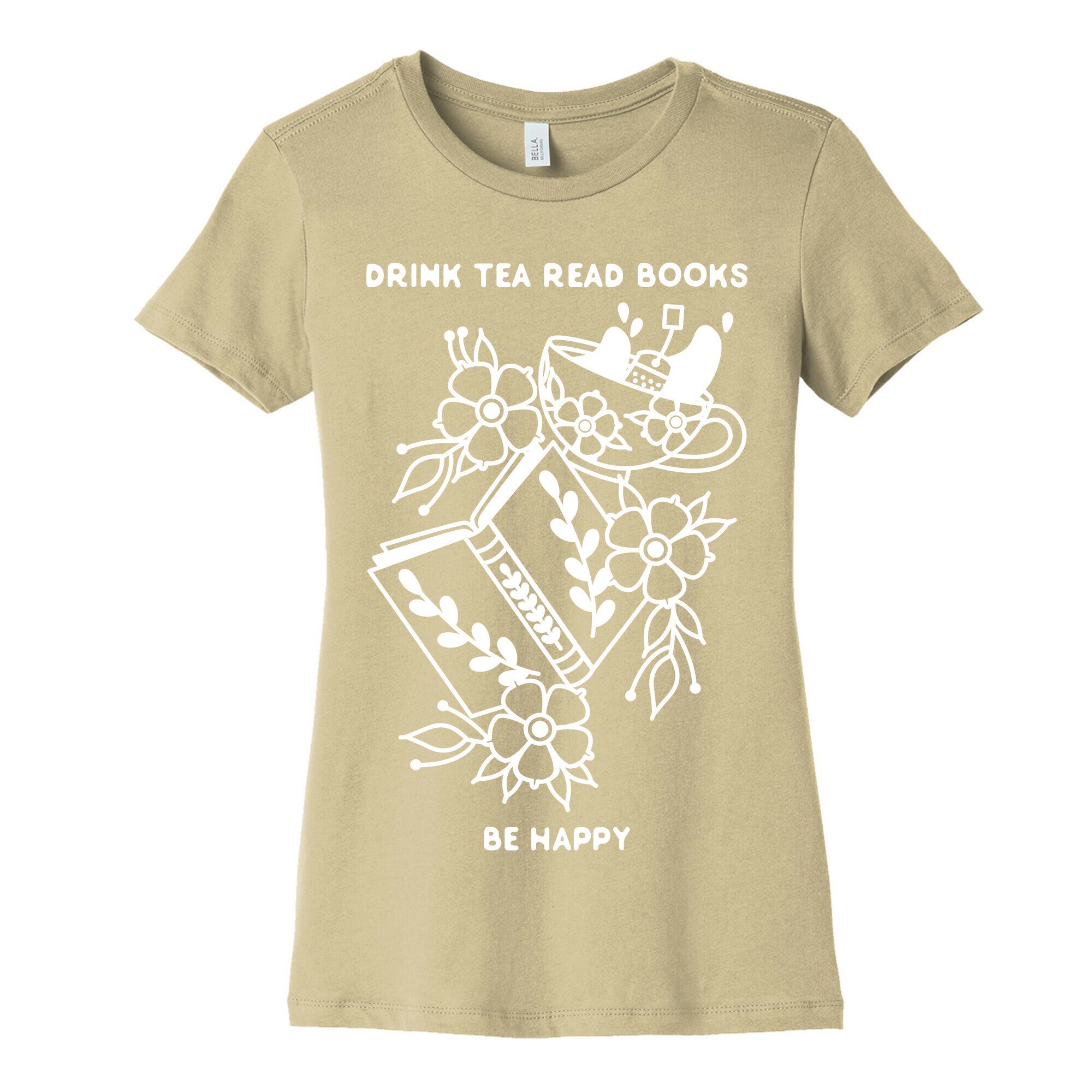 Drink Tea Read Books Be Happy Women's Cotton Tee