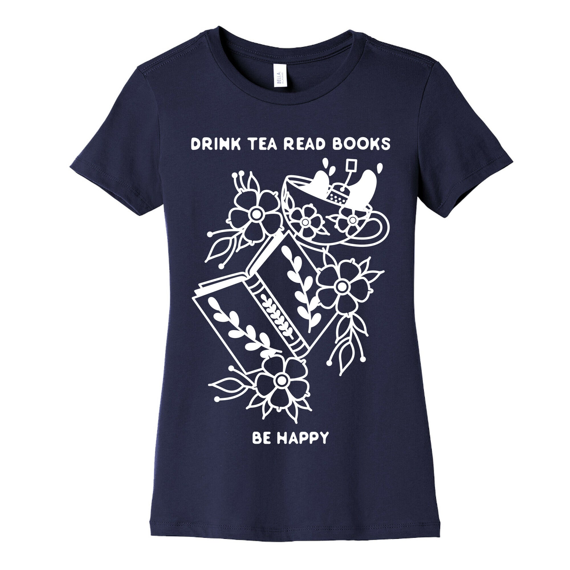 Drink Tea Read Books Be Happy Women's Cotton Tee