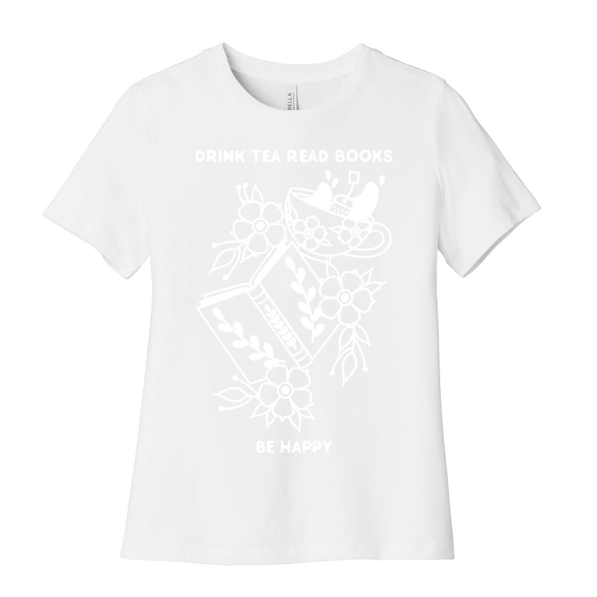 Drink Tea Read Books Be Happy Women's Cotton Tee
