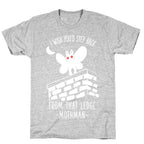 I Wish You'd Step Back From That Ledge Mothman T-Shirt