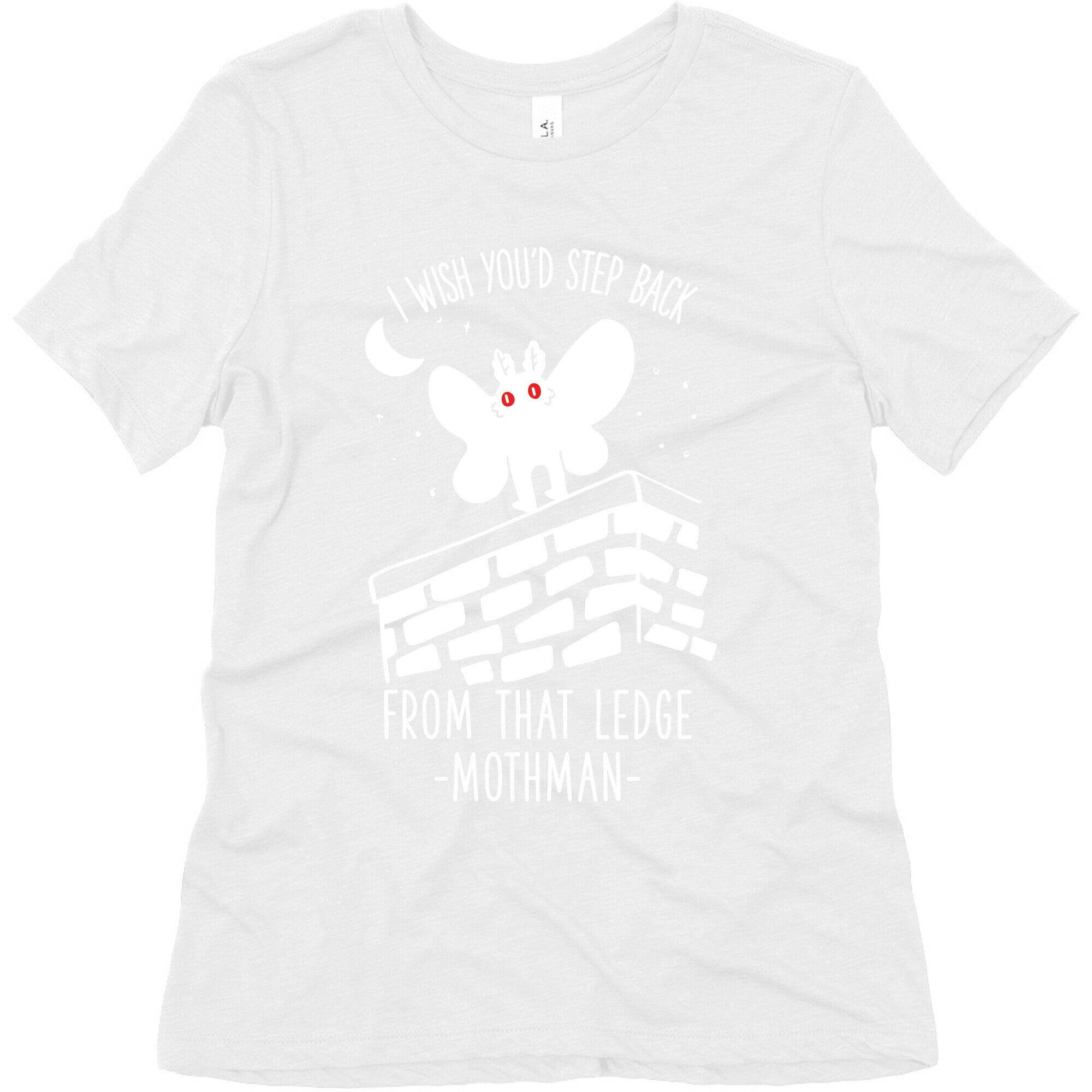 I Wish You'd Step Back From That Ledge Mothman Women's Triblend Tee
