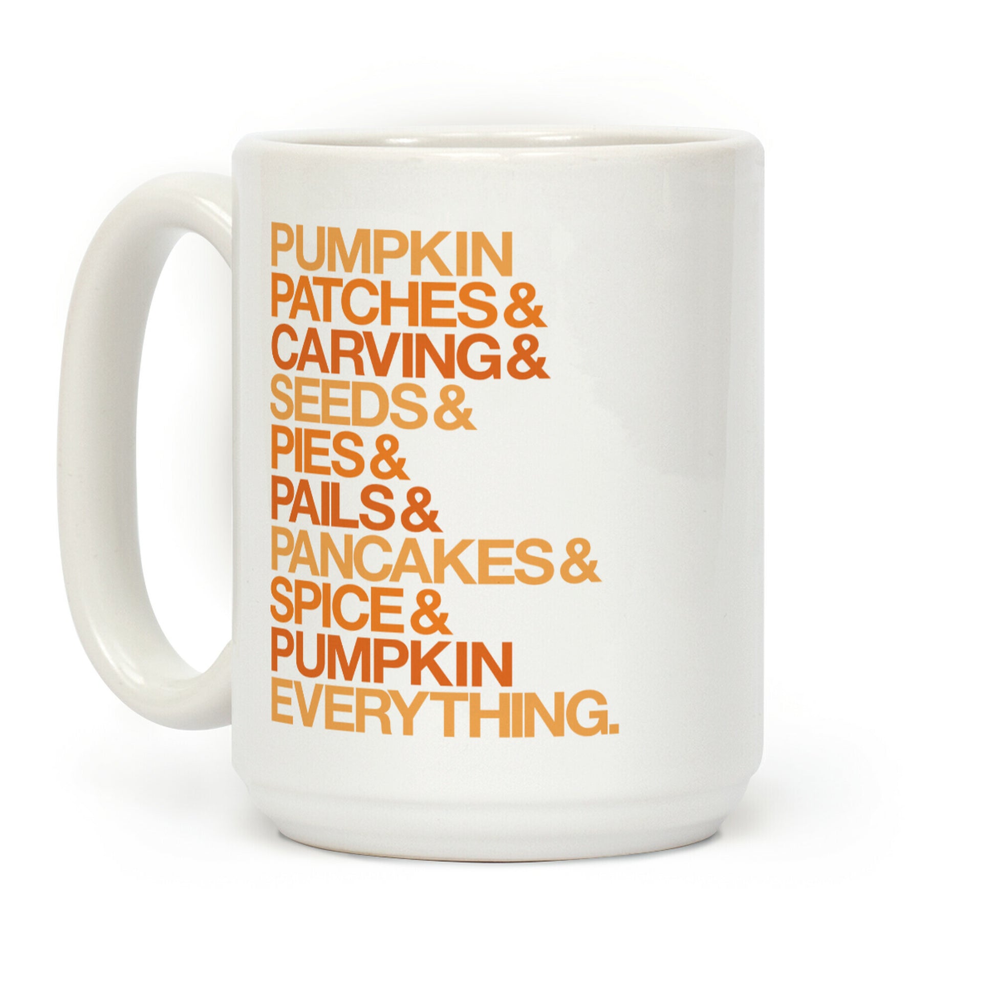 Pumpkin Patches & Carving & Pumpkin Everything Coffee Mug