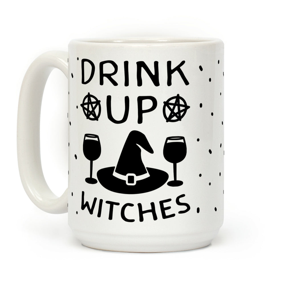 Drink Up Witches Coffee Mug