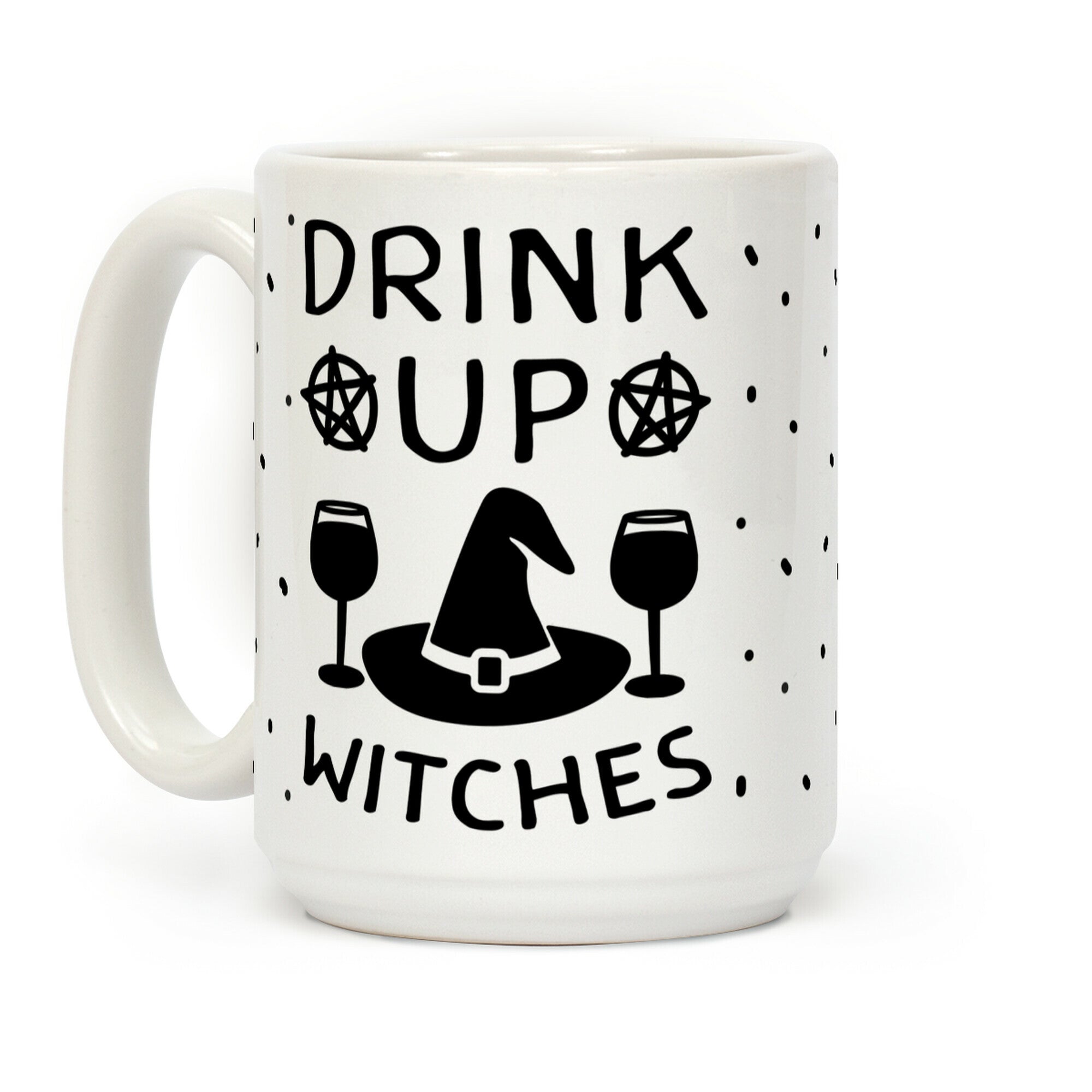 Drink Up Witches Coffee Mug