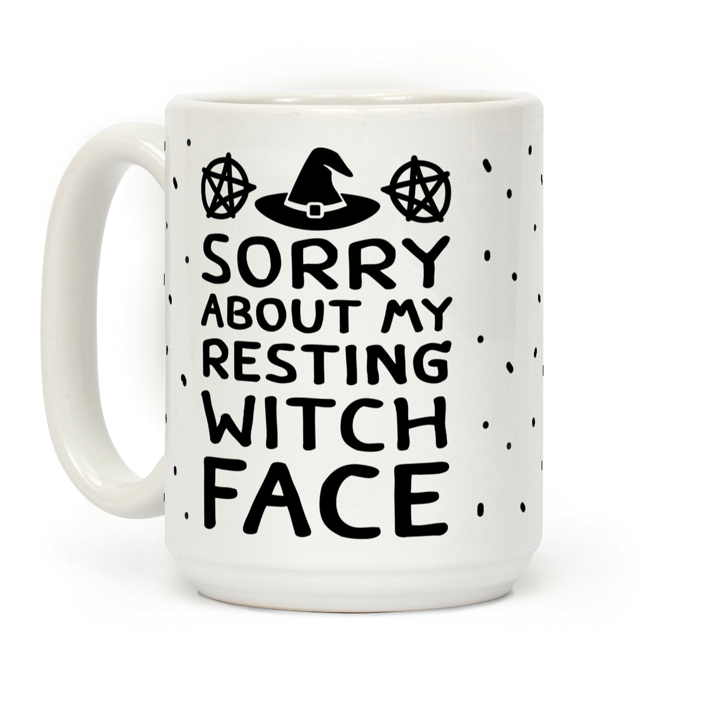 Sorry About My Resting Witch Face Coffee Mug