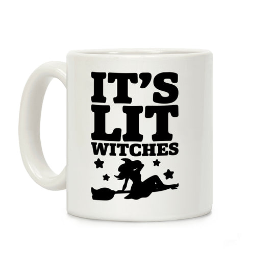 It's Lit Witches Coffee Mug