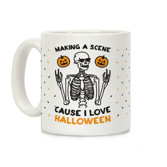 Making A Scene ‘Cause I Love Halloween Coffee Mug