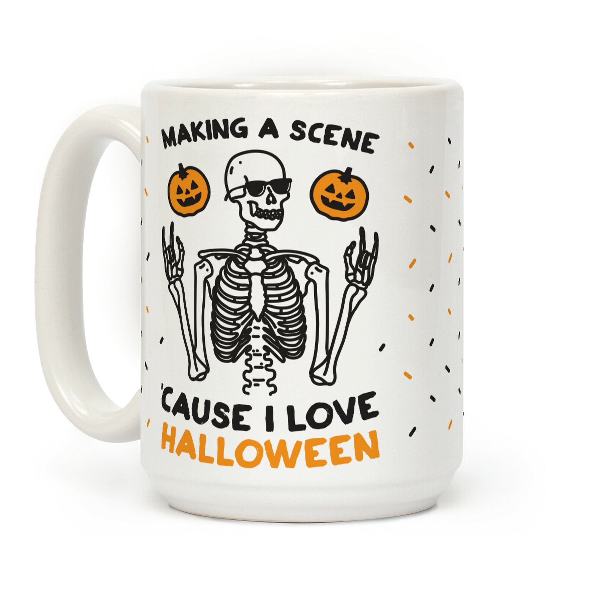 Making A Scene ‘Cause I Love Halloween Coffee Mug