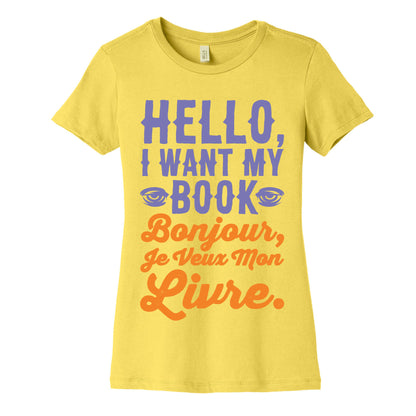 Hello I Want My Book Parody Women's Cotton Tee