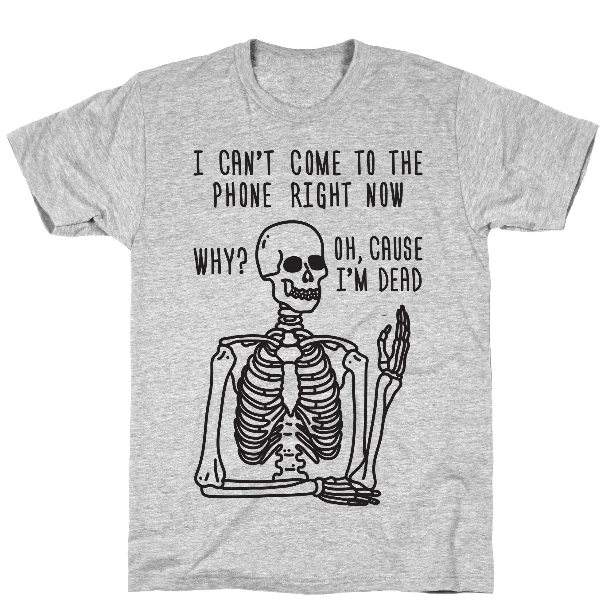 Look What You Made Me Do Skeleton Parody T-Shirt
