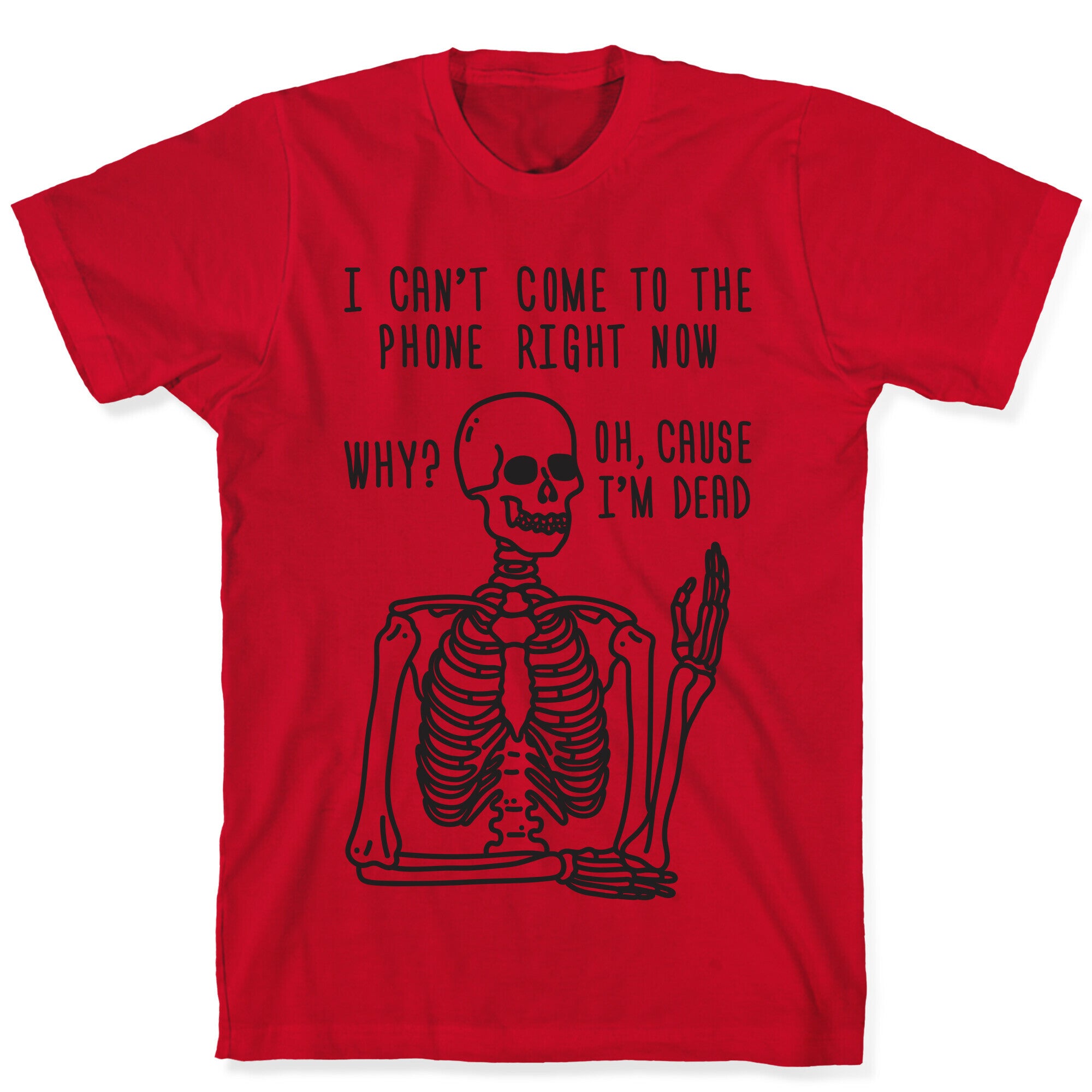 Look What You Made Me Do Skeleton Parody T-Shirt