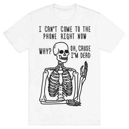 Look What You Made Me Do Skeleton Parody T-Shirt